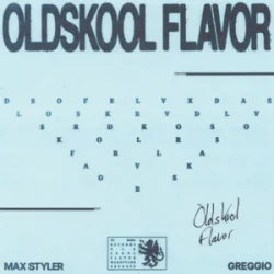 Max Styler & Greggio - Oldskool Flavor Max Styler & Greggio - Oldskool Flavor