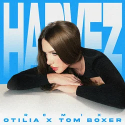 Otilia & Tom Boxer - Harvez (Remix) Otilia & Tom Boxer - Harvez (Remix)