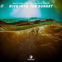 Marc Korn, Semitoo, Michael Roman - Dive Into The Sunset Marc Korn, Semitoo, Michael Roman - Dive Into The Sunset