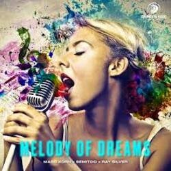Marc Korn, Semitoo, Ray Silver - Melody Of Dreams Marc Korn, Semitoo, Ray Silver - Melody Of Dreams