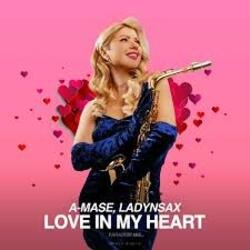 A-Mase & Ladynsax - Love in My Heart (Paradise Extended Mix) A-Mase & Ladynsax - Love in My Heart (Paradise Extended Mix)