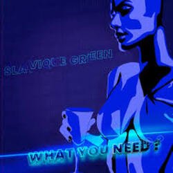 Slavique Green - Need U Slavique Green - Need U