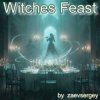 zaevsergey - Witches Feast