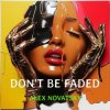 Alex Novatsky - Don't Be Faded (Extended Mix)