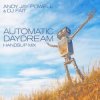 Cover Andy Jay Powell & DJ Fait - Automatic Daydream (Andy Jay Power Mix) Andy Jay Powell & DJ Fait - Automatic Daydream (Andy Jay Power Mix)