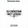 Dj Dekstar - No Less