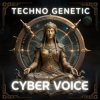 Обкладинка Cyber Voice - Techno Genetic (Mix) Cyber Voice - Techno Genetic (Mix)