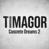 Обкладинка Timagor - Concrete Dreams 2 Timagor - Concrete Dreams 2