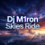 Dj M1ron - Skies Ride Dj M1ron - Skies Ride
