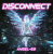 Angel-69 - Angel-69 - Disconnect (Acid Protocol) Angel-69 - Angel-69 - Disconnect (Acid Protocol)