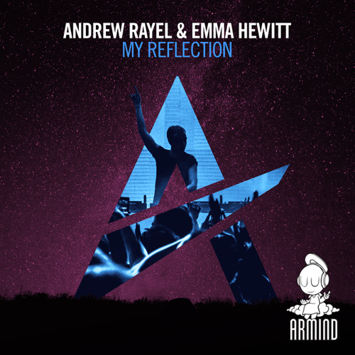  Andrew Rayel & Emma Hewitt - My Reflection (Extended Mix)