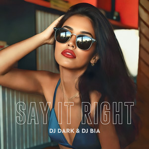  Dj Dark & Dj Bia - Say It Right