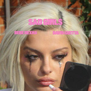 Обкладинка Bebe Rexha & David Guetta - Sad Girls
