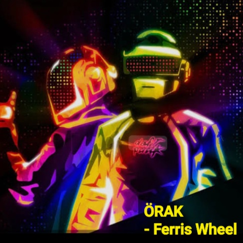  ÖRAK - Ferris Wheel