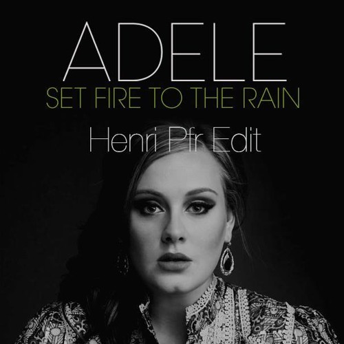  Adele - Set Fire to the Rain