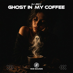  DJ JEDY - Ghost in my Coffee