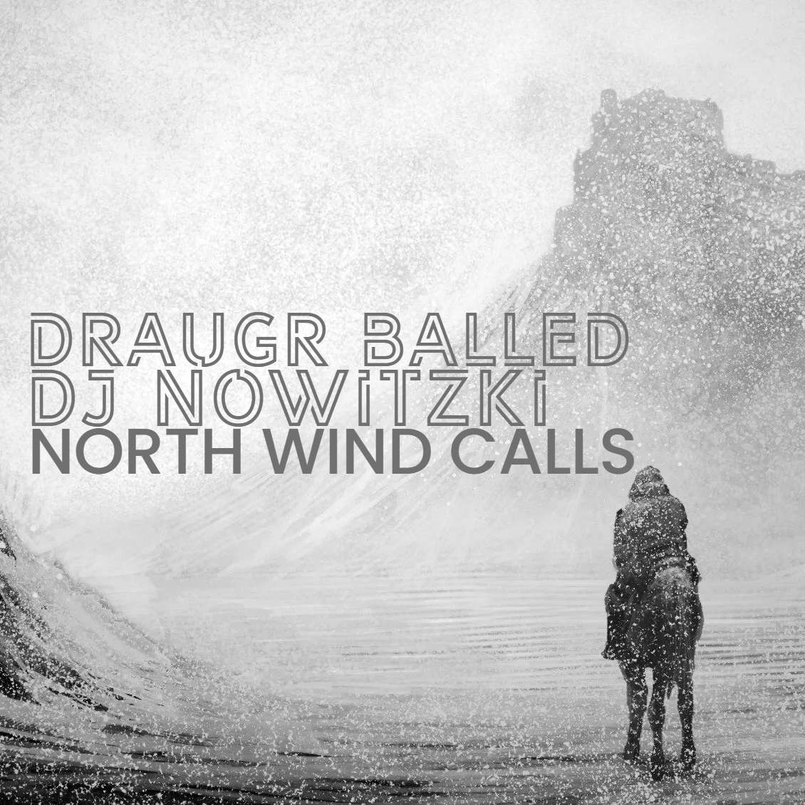  Draugr Balled & DJ Nowitzki - North wind calls