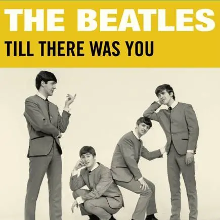  The Beatles - Till There Was You