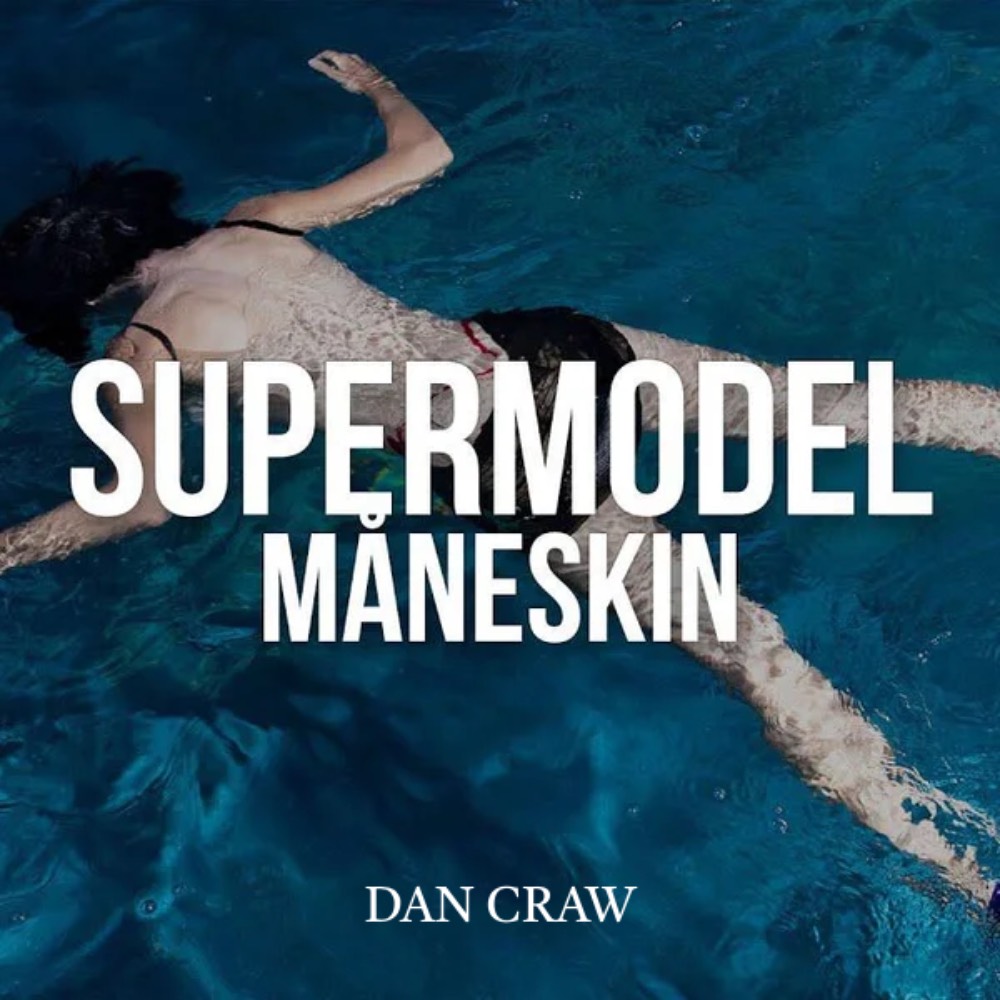  Dan Craw - Måneskin VS Don Döron – Supermodel (Dan Craw Mash-Up)