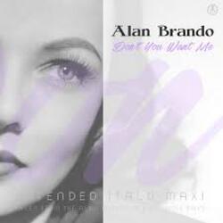  Alan Brando - Don't You Want Me (Extended Vocal Lost Mix)