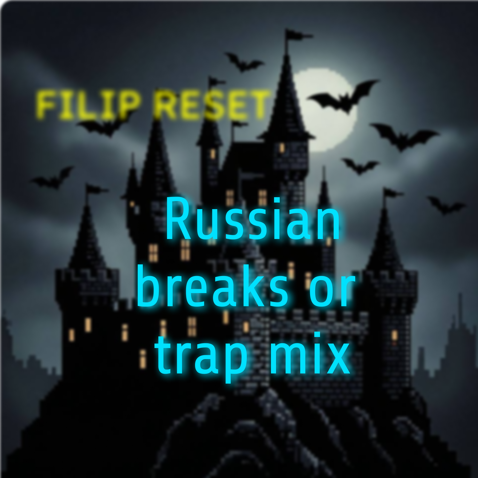  Filip Reset - Russian breaks or trap mix