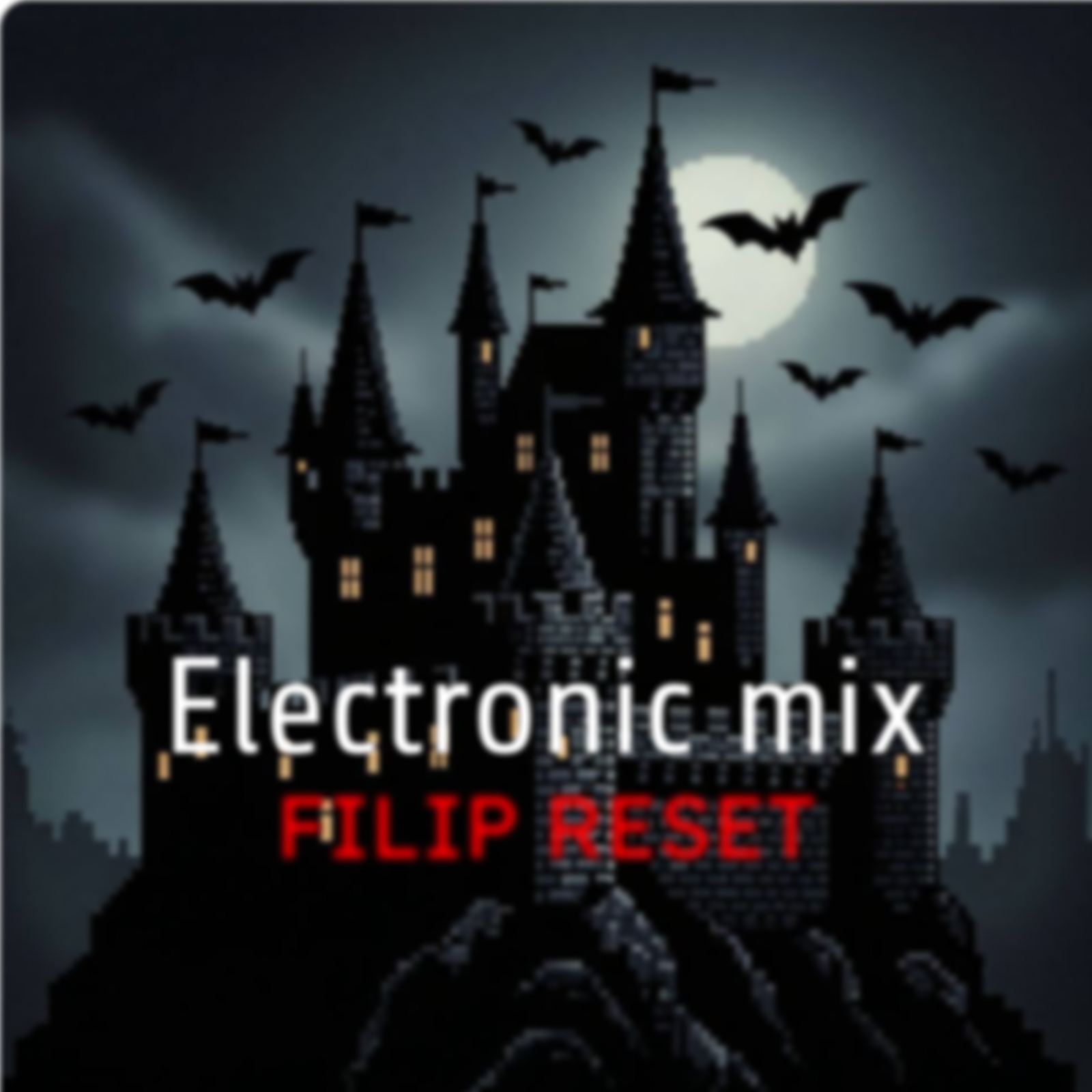  Filip Reset - Electronic mix
