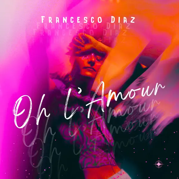  Francesco Diaz - Oh L'amour