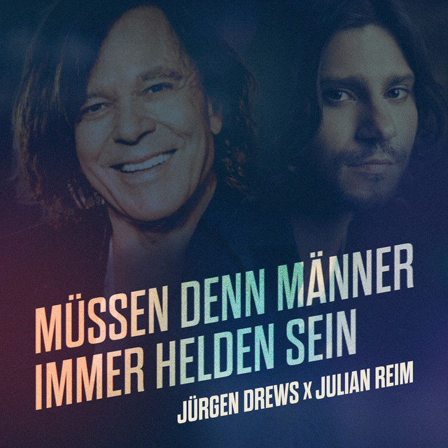  Jürgen Drews & Julian Reim - Müssen Denn Männer Immer Helden Sein