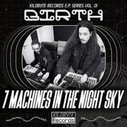  7 Machines In The Night Sky - Lathe of Dreams