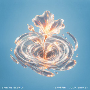  Gryffin & Julia Church - Spin Me Slowly