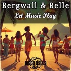  Bergwall; belle - Let The Music Play (Extended Mix)