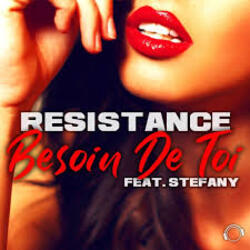  Resistance, Stefany - Besoin De Toi (Extended Mix)