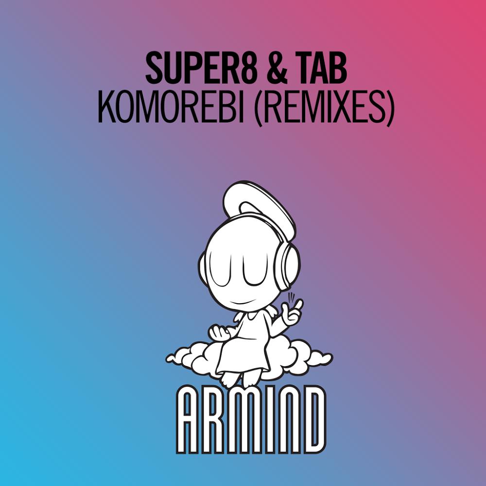  Super8 & Tab - Komorebi (Sied Van Riel Extended Remix)