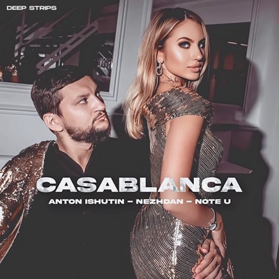  Anton Ishutin, Nezhdan & Note U - Casablanca