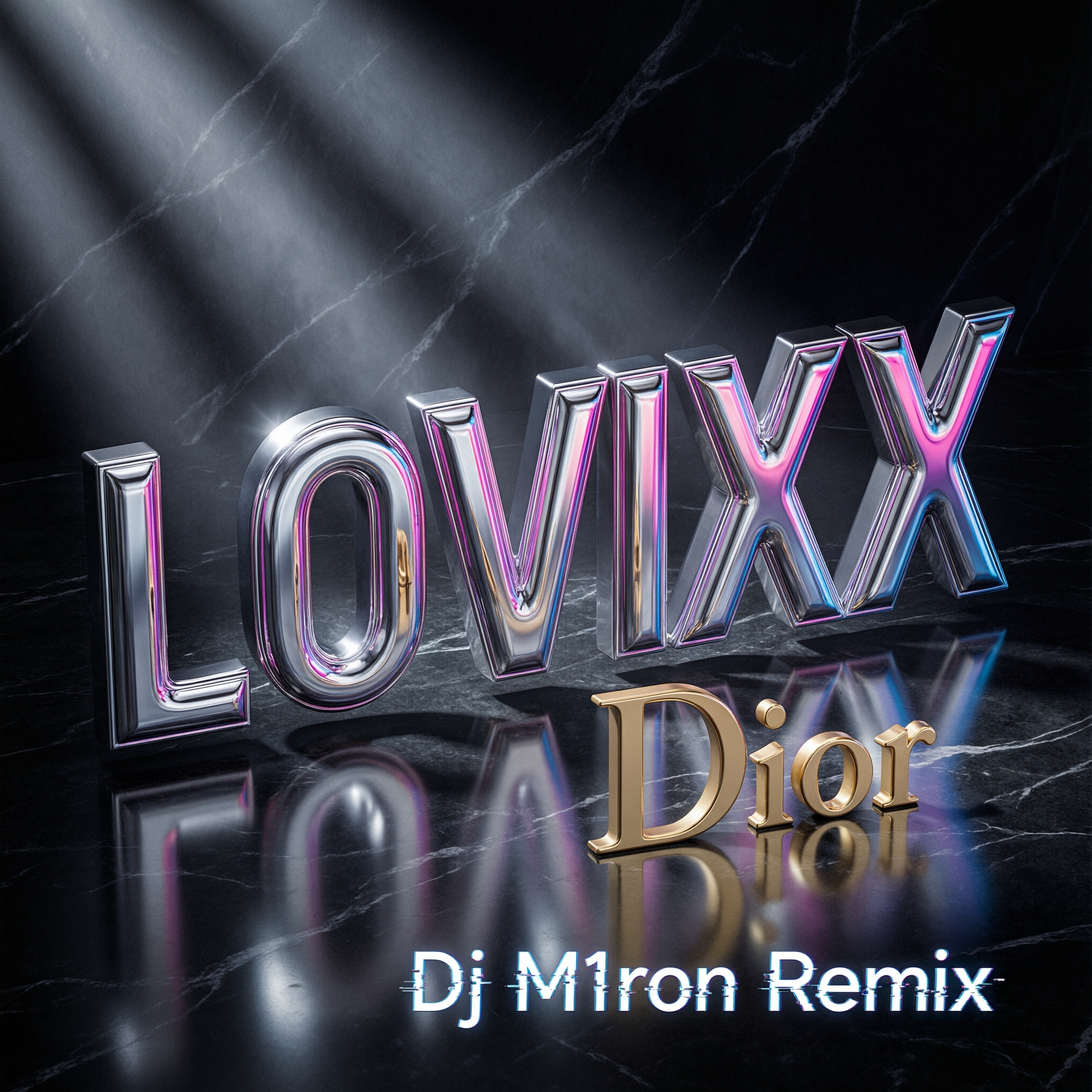  LOVIXX - Dior (Dj M1ron Remix)