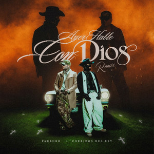  Corridos Del Rey & Farruko - Ayer Hable con Dios (Remix)