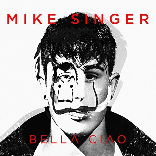 Mike Singer - Bella Ciao