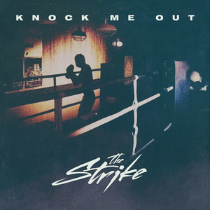  The Strike - Knock Me Out