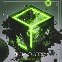 Alex Novatsky - Techno Storm (Extended Mix) Alex Novatsky - Techno Storm (Extended Mix)