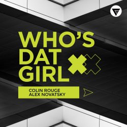 Alex Novatsky, Colin Rouge - Who's Dat Girl (Extended Mix) Alex Novatsky, Colin Rouge - Who's Dat Girl (Extended Mix)