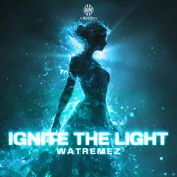 Watremez - Ignite The Light Watremez - Ignite The Light