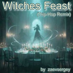 Witches Feast (Trip-Hop Remix)