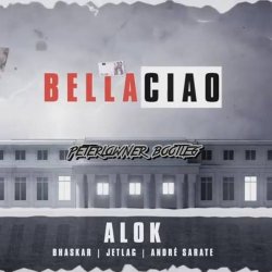 Alok, Bhaskar & Jetlag Music feat. Andre Sarate - Bella Ciao Alok, Bhaskar & Jetlag Music feat. Andre Sarate - Bella Ciao