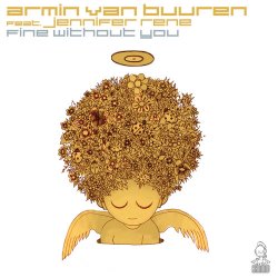 Armin van Buuren feat. Jennifer Rene - Fine Without You (Radio Edit) Armin van Buuren feat. Jennifer Rene - Fine Without You (Radio Edit)