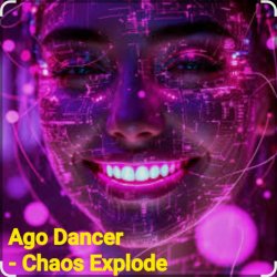 Обкладинка Ago Dancer - Сhaos Explode