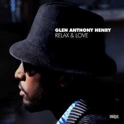 Glen Anthony Henry - Relax And Love Glen Anthony Henry - Relax And Love