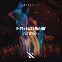U-Jeen, Max Markov - Sex On Fire U-Jeen, Max Markov - Sex On Fire
