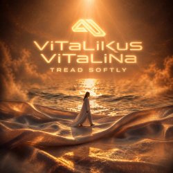 ViTaLiKuS - Tread Softly ViTaLiKuS - Tread Softly