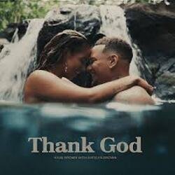 Kane Brown feat. Katelyn Brown - Thank God Kane Brown feat. Katelyn Brown - Thank God
