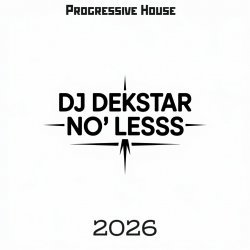 Dj Dekstar - No Less Dj Dekstar - No Less